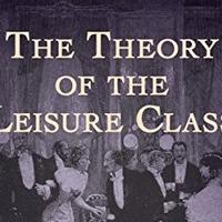 The Theory of the Leisure Class by Thorstein Veblen - LingQ