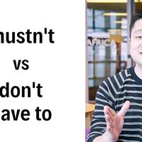 Mustn't vs. Don't Have To