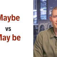 BBC - English In A Minute (), Maybe vs may be - W